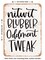 DECORATIVE METAL SIGN - Nitwit Blubber Oddment Tweak - Vintage Rusty Look
